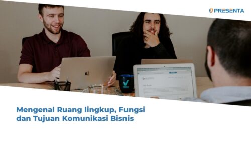 Mengenal Ruang lingkup, Fungsi dan Tujuan Komunikasi Bisnis 4