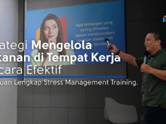 Panduan Lengkap Stress Management Training: Strategi Mengelola Tekanan di Tempat Kerja Secara Efektif