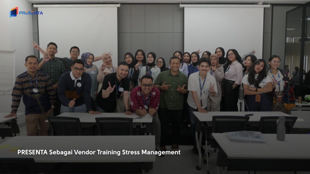 Apa itu Training Stress Management? Pelatihan untuk Atasi Stres Karyawan di Tempat Kerja 6 PRESENTA Sebagai Vendor Training Stress Management