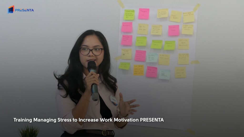 Apa itu Training Stress Management? Pelatihan untuk Atasi Stres Karyawan di Tempat Kerja 4 PRESENTA Training Managing Stress to Increase Work Motivation