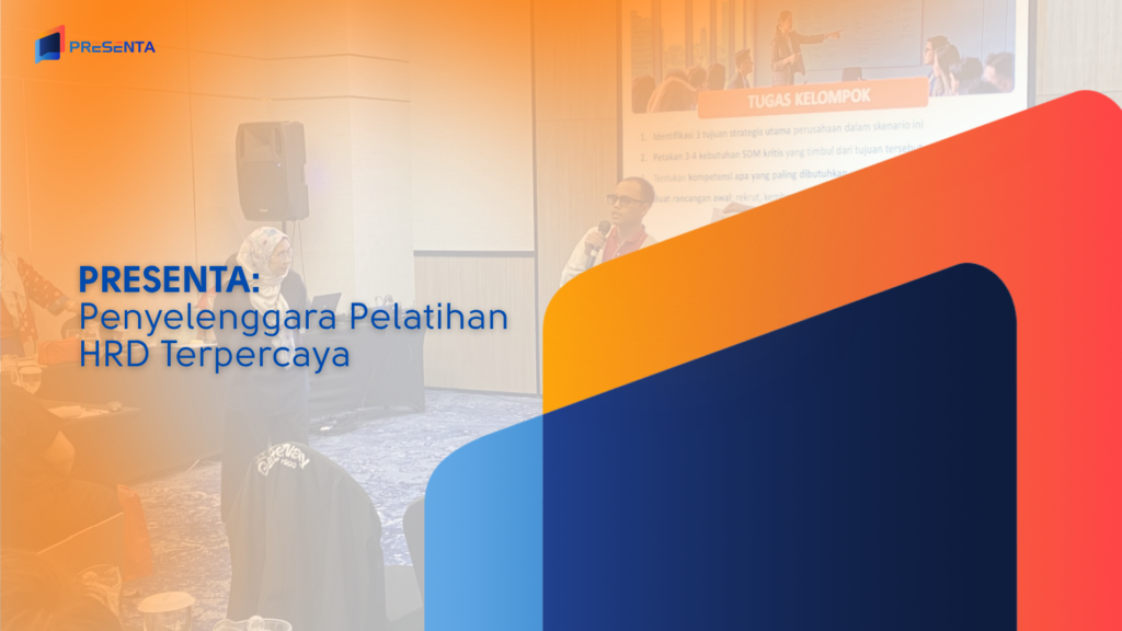 PRESENTA_ Penyelenggara Pelatihan HRD Terpercaya