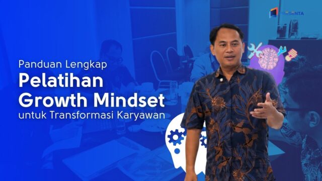 Panduan Lengkap Pelatihan Growth Mindset untuk Transformasi Karyawan