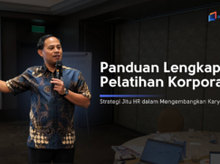 Panduan Lengkap Pelatihan Korporat: Definisi, Tujuan, Jenis, Metode, dan Implementasinya