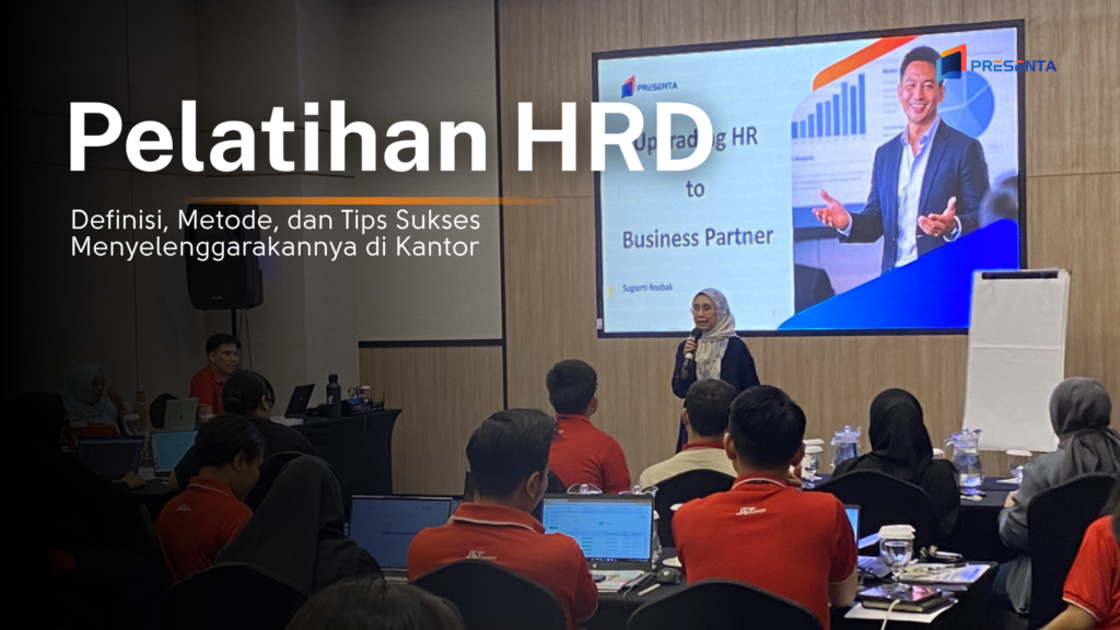 Pelatihan HRD_ Definisi, Metode, dan Tips Sukses Menyelenggarakannya di Kantor