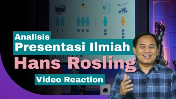 Presentasi Ilmiah; The Magic Washing Machine; - Hans Rosling TED Talk (Video Reaksi & Analisis)