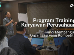 Program Training Karyawan Perusahaan: Membangun Perusahaan yang Kompetitif Lewat SDM