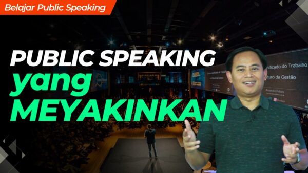 Public Speaking yang Meyakinkan