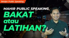 Cara Mahir Public Speaking, Bakat atau Latihan?