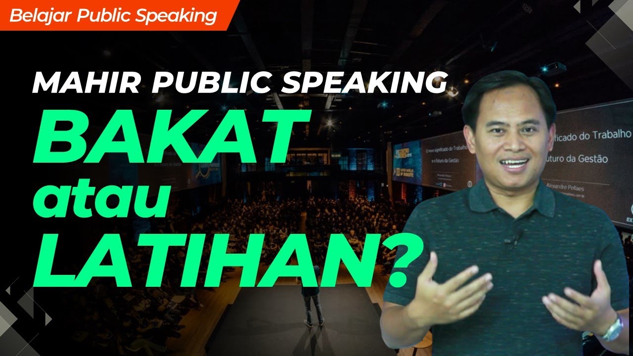 Cara Mahir Public Speaking, Bakat atau Latihan?