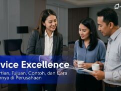 Service Excellence: Pengertian, Tujuan, Contoh, dan Cara Melatihnya di Perusahaan (2026)