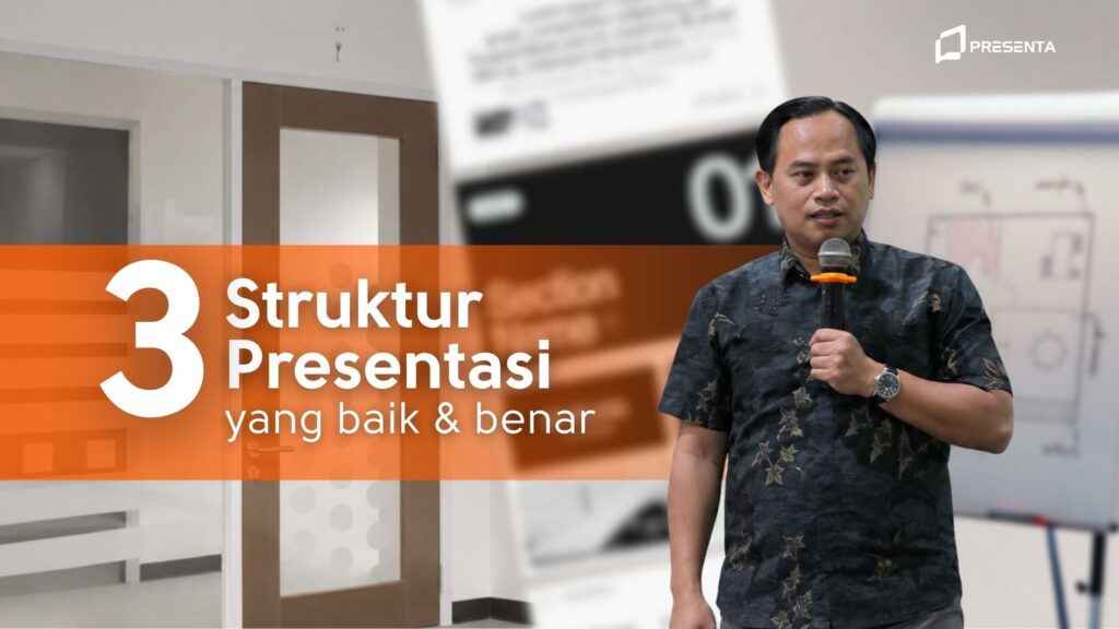 Struktur Presentasi yang Baik 1 Struktur Presentasi yang Baik