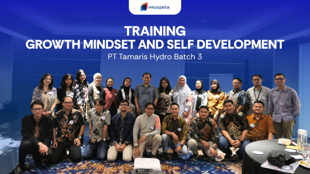 Training Growth Mindset and Self Development – PT Tamaris Hydro Batch 3 1 Training Growth Mindset and Self Development – PT Tamaris Hydro Batch 3 1