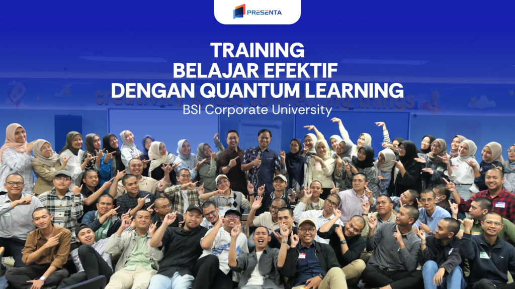 Training Belajar Efektif dengan Quantum Learning - BSI Corporate University 1 Training Belajar Efektif dengan Quantum Learning - BSI Corporate University 1