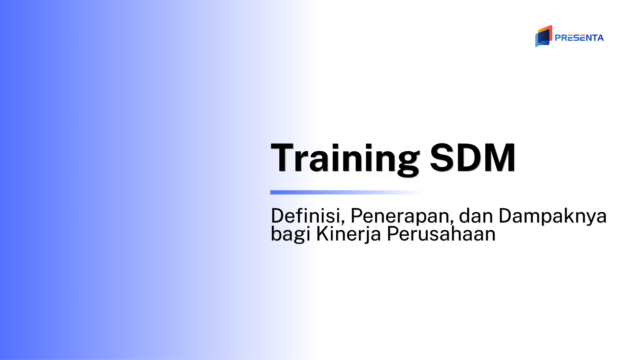 Training SDM: Definisi, Penerapan, dan Dampaknya bagi Kinerja Perusahaan