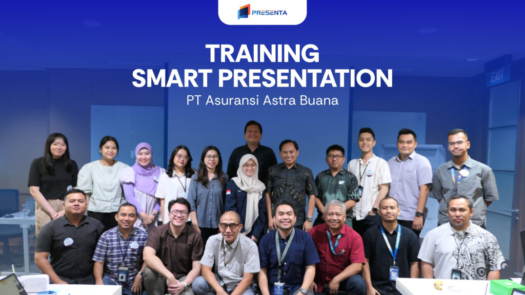 Training Smart Presentation – PT Asuransi Astra Buana 1 Training Smart Presentation – PT Asuransi Astra Buana 1