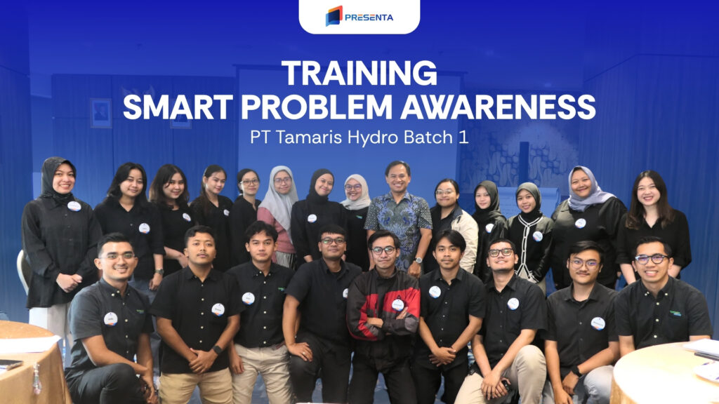 Training Smart Problem Awareness – PT Tamaris Hydro Batch 1 1 Training Smart Problem Awareness – PT Tamaris Hydro Batch 1 1