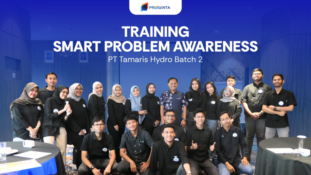 Training Smart Problem Awareness – PT Tamaris Hydro Batch 2 1 Training Smart Problem Awareness – PT Tamaris Hydro Batch 2 1