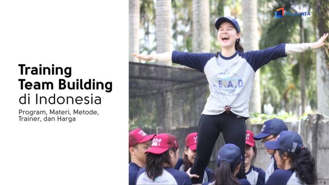 Training Team Building di Indonesia: Program, Materi, Metode, Trainer, dan Harga