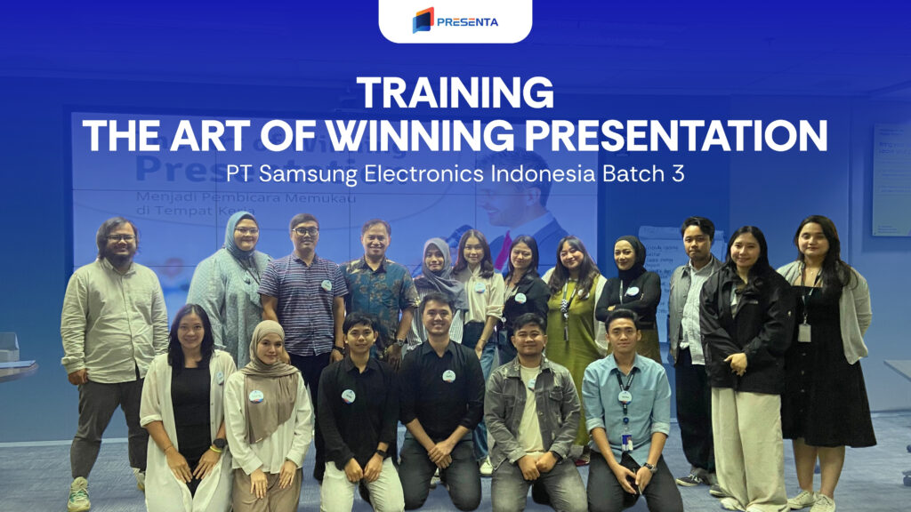 Training The Art of Winning Presentation – PT Samsung Electronics Indonesia Batch 3 1 Training The Art of Winning Presentation – PT Samsung Electronics Indonesia Batch 3 1