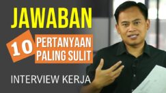 Jurus Ampuh Menjawab 10 Pertanyaan Sulit Saat Interview