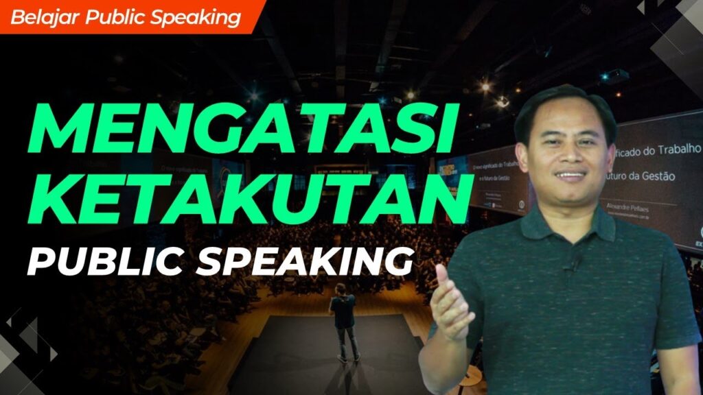 Cara Mengatasi Ketakutan Public Speaking 6