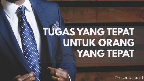 Tugas yang Tepat Untuk Orang yang Tepat 5